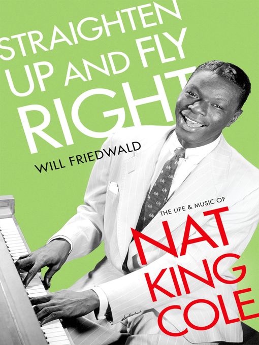 Title details for Straighten Up and Fly Right by Will Friedwald - Available